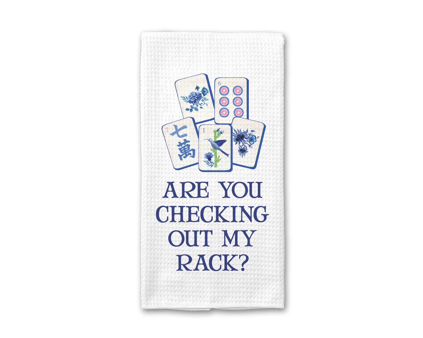 Are You Checking Out My Rack Kitchen Towel