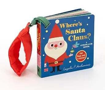 Where's Santa Claus?: a stroller book